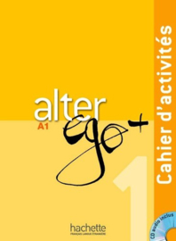 Alter ego + 1 A1 - Cahier d'activités