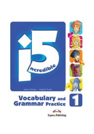 Incredible 5 1 Vocabulary & Grammar Practice (international)