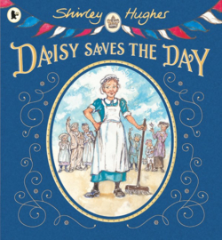 Daisy Saves The Day (Shirley Hughes)