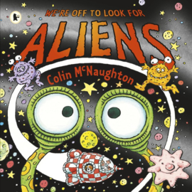 We're Off To Look For Aliens (Colin McNaughton)