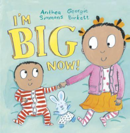 I'm Big Now (Anthea Simmons) Hardback