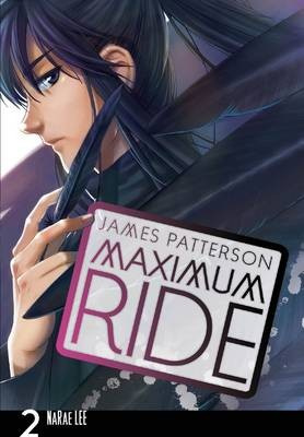 Maximum Ride: Manga Volume 2 (James Patterson)
