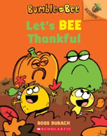 Let's Bee Thankful (Bumble and Bee #3) : An Acorn Book : 3