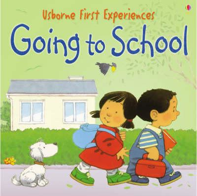 Usborne First Experiences Going To School Mini Edition