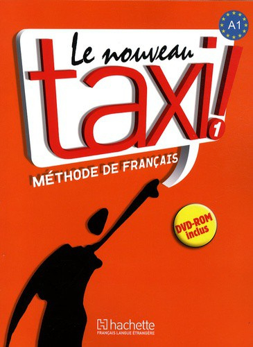 Le Nouveau Taxi ! 1 A1 - Méthode de français
