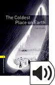 Oxford Bookworms Library Stage 1 The Coldest Place On Earth Audio