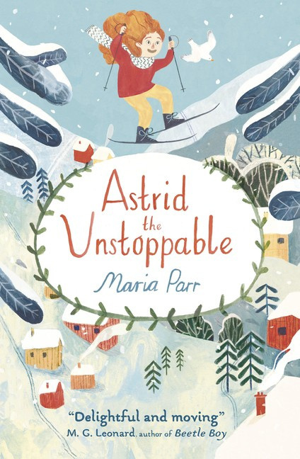 Astrid The Unstoppable (Maria Parr)