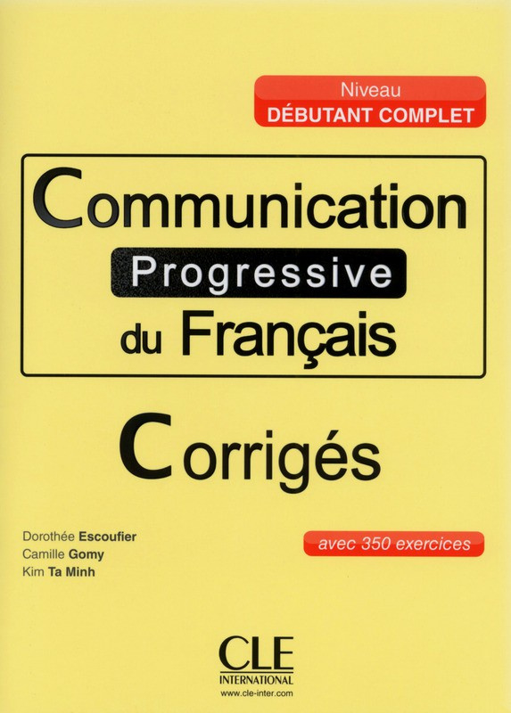 Communication progressive du français - Niveau débutant complet  -Corrigés
