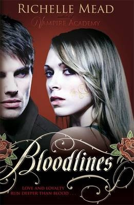 Bloodlines (book 1) (Richelle Mead)