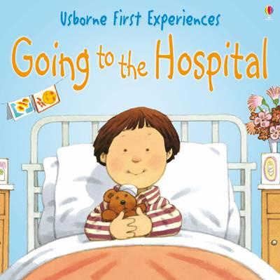 Usborne First Experiences Going To The Hospital