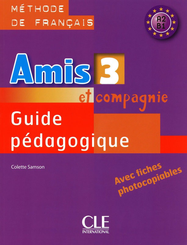 Amis et compagnie - Niveau 3 - Guide pédagogique