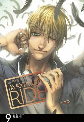Maximum Ride: Manga Volume 9 (James Patterson)