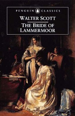 The Bride Of Lammermoor (Walter Scott)
