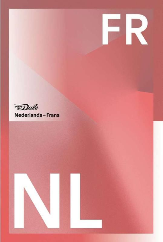 Van Dale Groot woordenboek Nederlands-Frans voor school (Paperback)