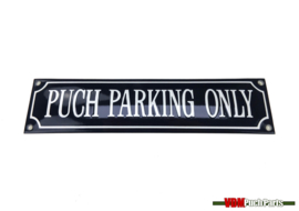 Bord Puch parking only blauw/wit (33X8cm)