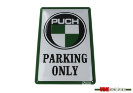 Schild Puch parking only (30X20cm)
