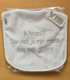 Slabber ik knap ?? Dan heb je mijn moeder nog niet gezien !!