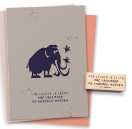 Tekststempel 'Hoe langer je leeft...'