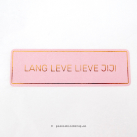 Sluitsticker Lang leve lieve jij  (10 stuks)