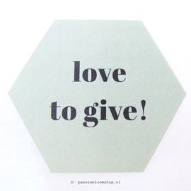 Sluitsticker love to give hexagon  (10 stuks)