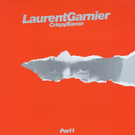 Laurent Garnier - Crispy Bacon (Part 1) (12")