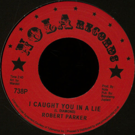 Robert Parker ‎– I Caught You In A Lie / Holdin' Out (7")