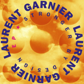 Laurent Garnier ‎– Stronger By Design EP