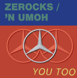 Zerocks / 'N UMOH - You Too (12")