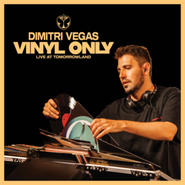 Dimitri Vegas - Vinyl Only (Live At Tomorrowland)