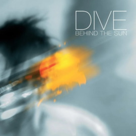 Dive - Behind The Sun