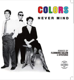 Colors - Never Mind (12")