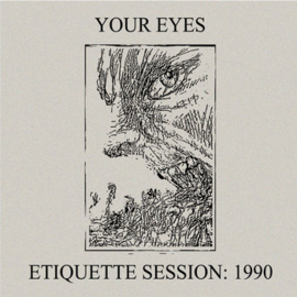 Your Eyes - Etiquette Session : 1990