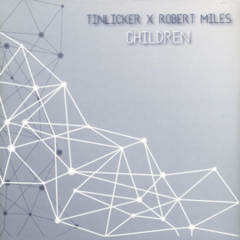 Tinlicker X Robert Miles - Children (12")