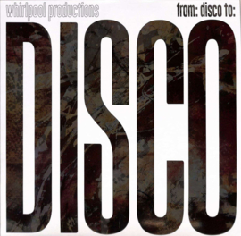 Whirlpool Productions - From : Disco To: Disco (12")