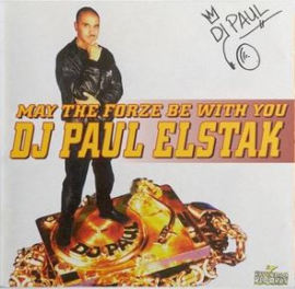 DJ Paul Elstak - May The Forze Be With You