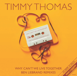 Timmy Thomas - Why Can't We Live Together (Ben Liebrand Rmxs) (12")
