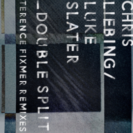 Chris Liebing / Luke Slater - Double Split (Terence Fixmer Remixes) (12")