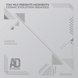Tom Wax Pres. Microbots - Cosmic Evolution (Rmxs) (12")