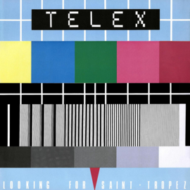 Telex - Looking For Saint-Tropez