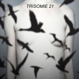 Trisomie 21 ‎– Don't You Hear?