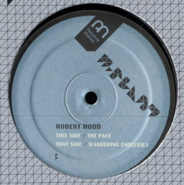 Robert Hood ‎– The Pace / Wandering Endlessly (12")