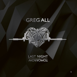 Greg All - Last Night / Tomorrow (12")
