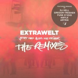 Extrawelt  - Jetzt Neu: Alles Wie Früher (The Remixes) (12")