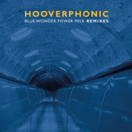 Hooverphonic - Blue Wonder Power Milk Remixes (EP)