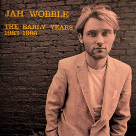 Jah Wobble - The Early Years 1983-1986