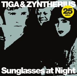 Tiga & Zyntherius - Sunglasses At Night (12")