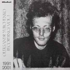 Oleksandr Yurchenko - Recordings Vol. 1 (1991-2001)