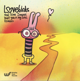 Lovebirds ft. Dee Stownes - I Want You In My Soul (Remixes) (12")