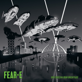 Fear-E ‎– Grey Skies In A Dear Green Place (12")