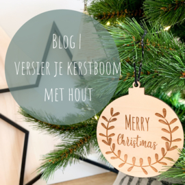 Blog | Versier je kerstboom met hout